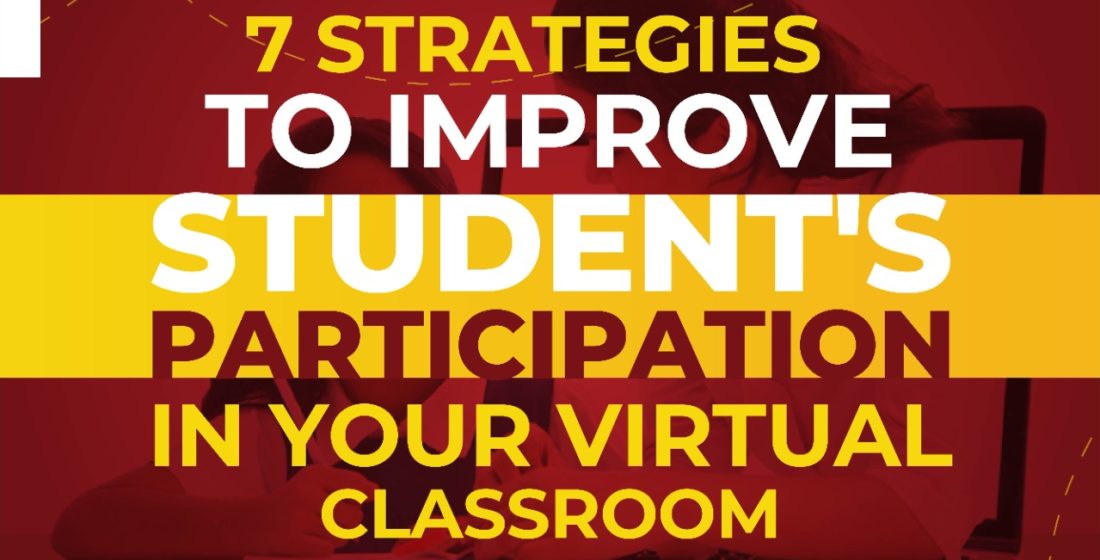 7 Strategies to Improve Student's Participation in Your Virtual Classroom