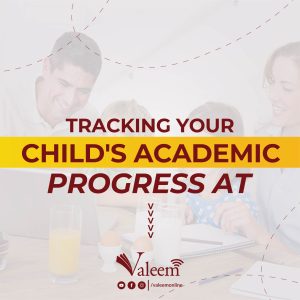 Tracking Your Child's Academic Progress at Valeem